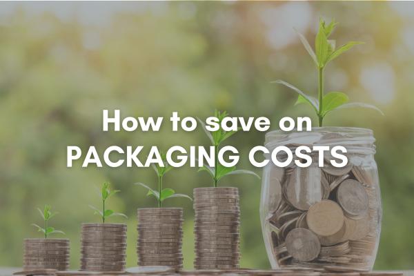 How to save on packaging costs