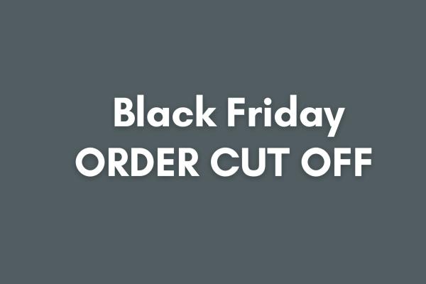 Black Friday Packaging Order Cut-Off – Don’t Miss Out!