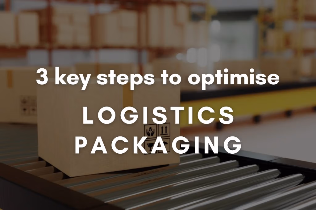 three key steps to optimise logistics packaging header image