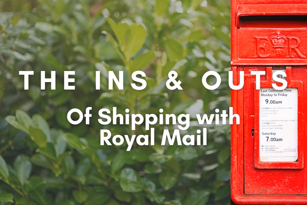 The Ins and Outs of Shipping with Royal Mail