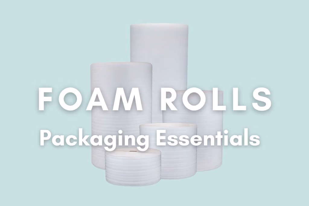 Why Foam Rolls Are Essential for Safe and Efficient Packaging