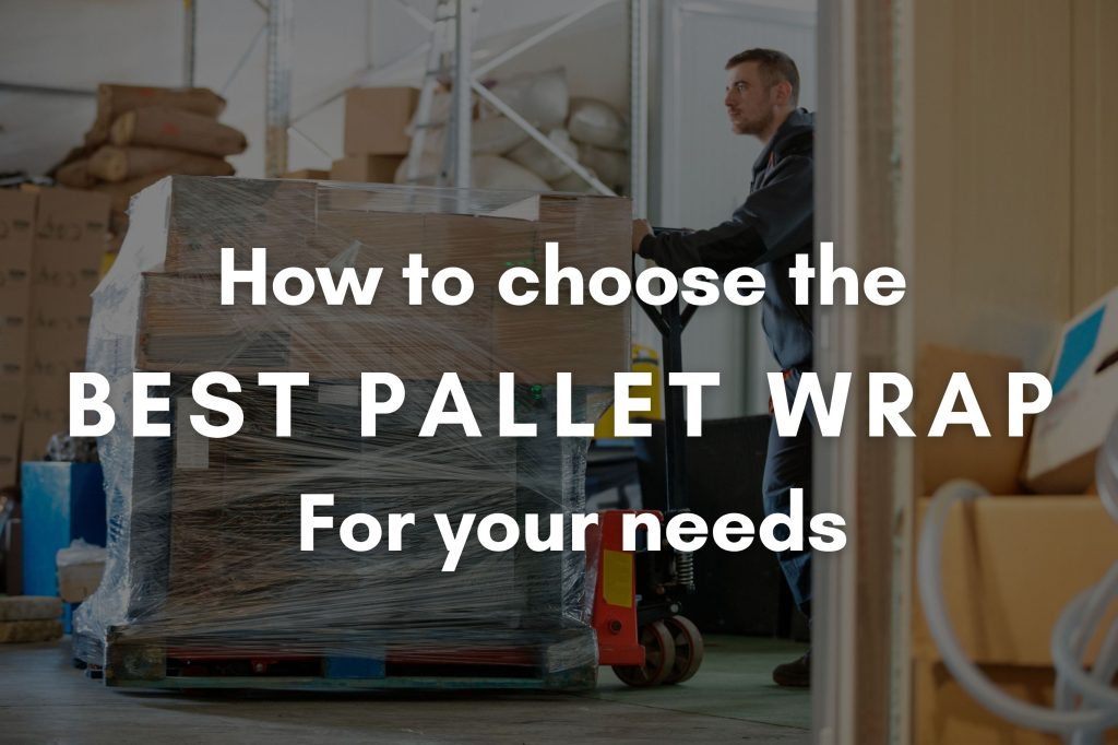 choose the best pallet wrap