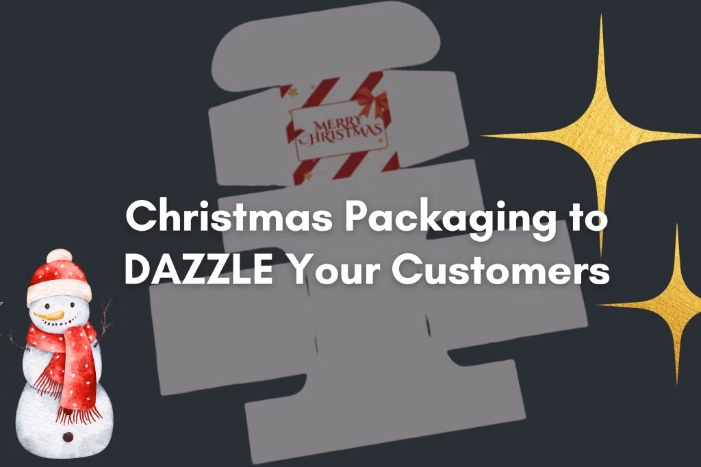 Christmas Packaging to Dazzle Your Customers