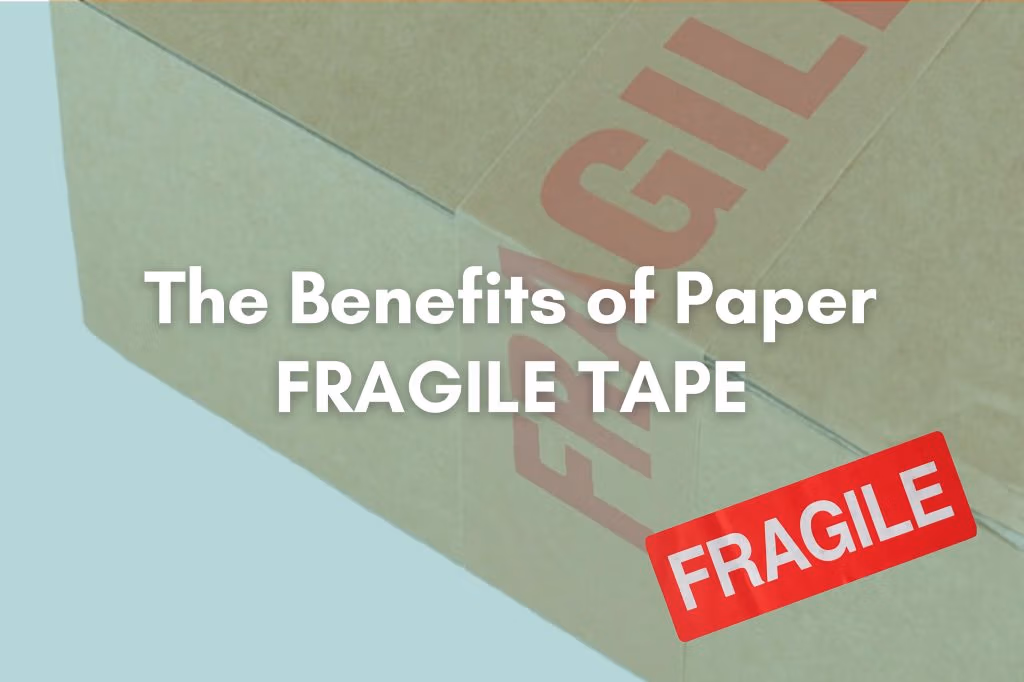 The Benefits of Paper Fragile Tape