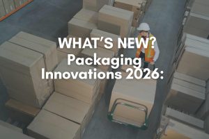 Packaging Innovations for 2026