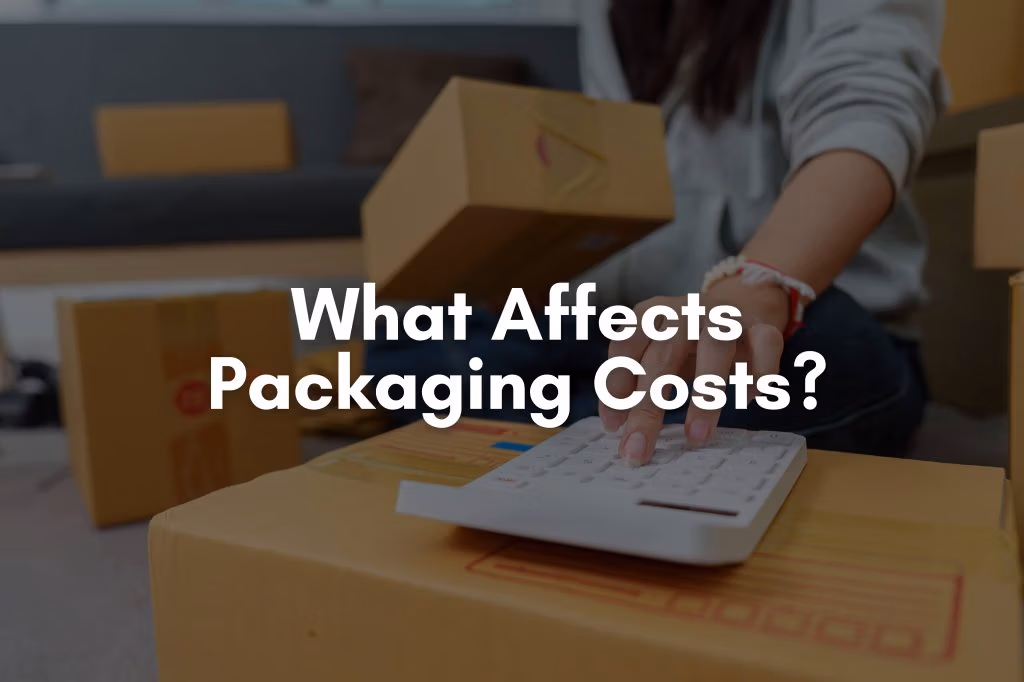 What Affects Packaging Costs?