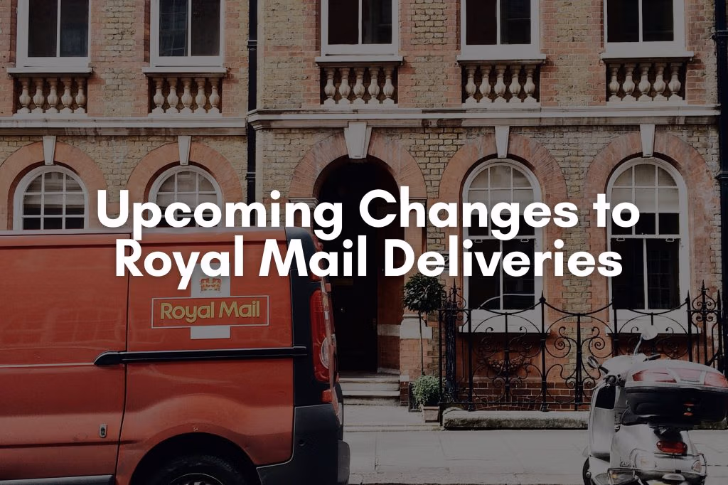 Upcoming changes to Royal Mail Deliveries