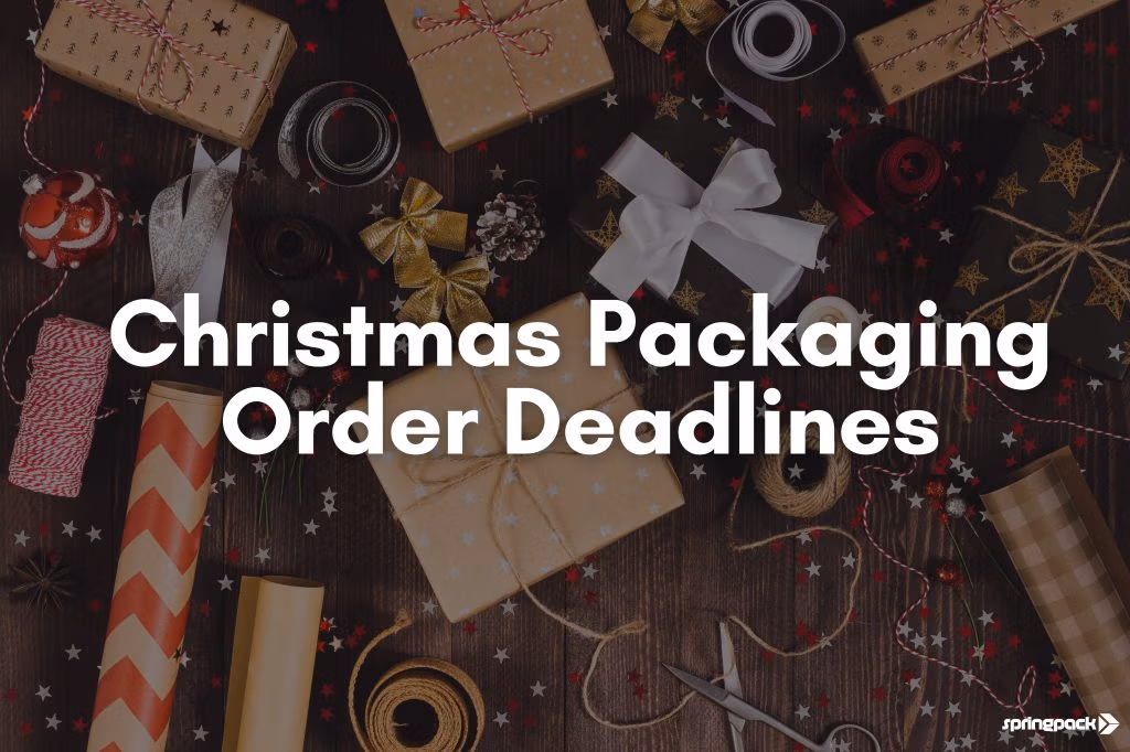 Christmas Packaging Order Deadlines